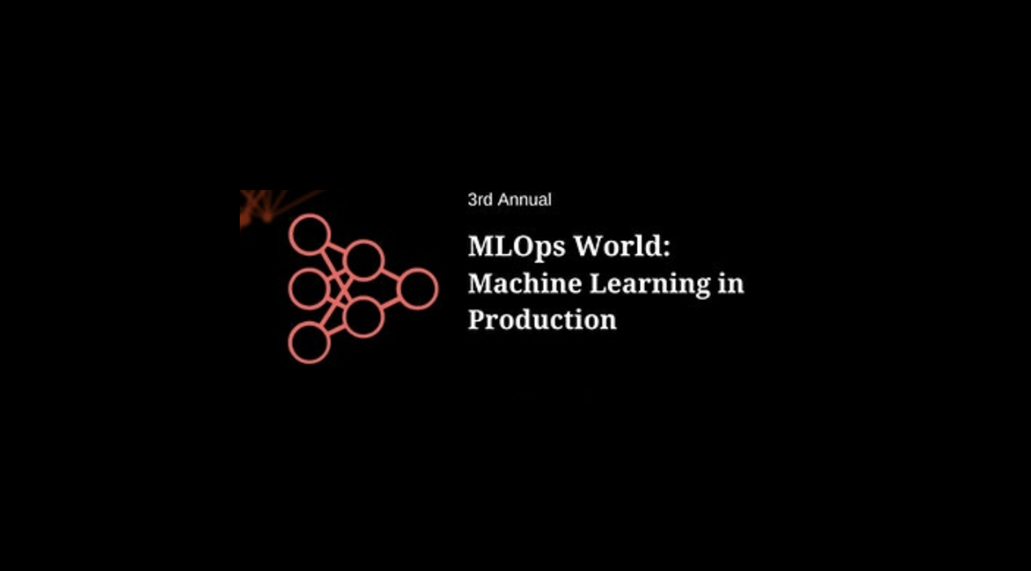 TMLS MLOps World: Conference on Machine Learning in Production 2022