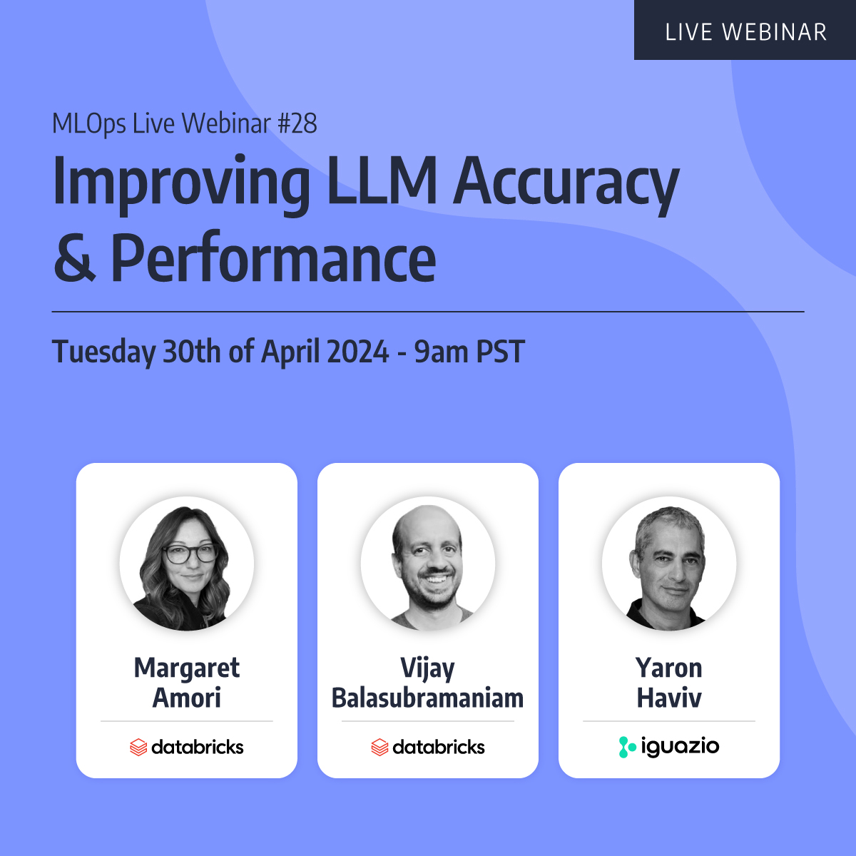 MLOps Live #28 - Improving LLM Accuracy & Performance